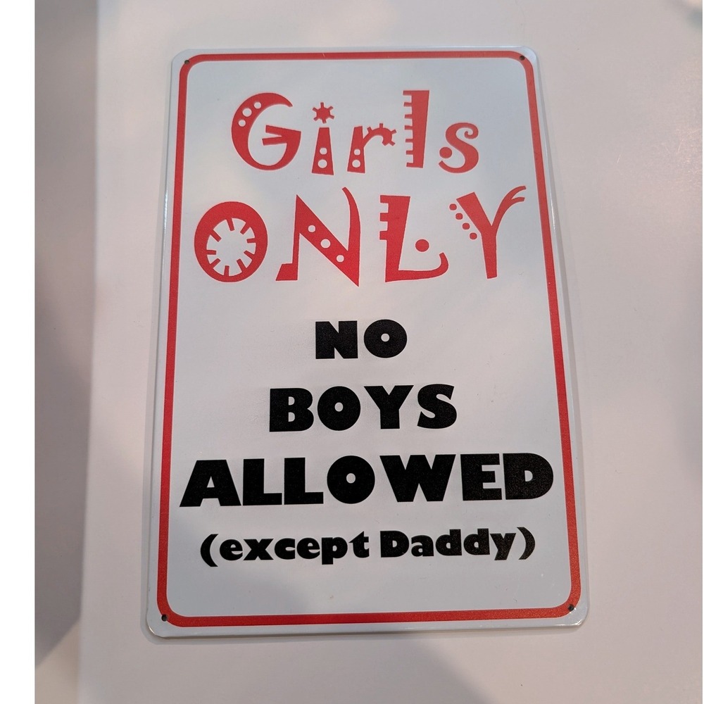 Girls Only No Boys Allowed Except Daddy Metal Wall Sign Bedroom Decor 8x12